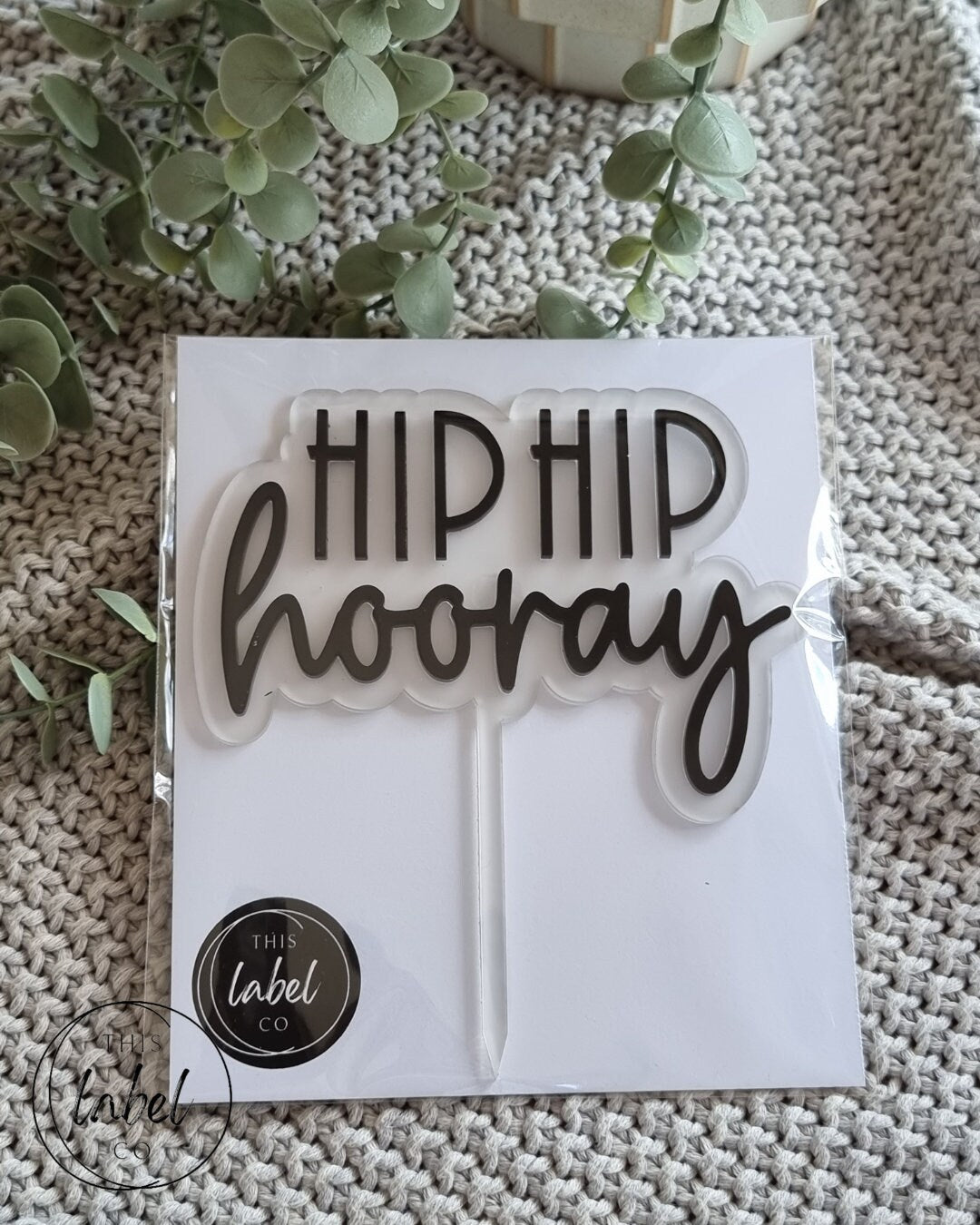 Acrylic Cake Topper | Birthday Cake Topper | Hip Hip Hooray | Birthday Cake