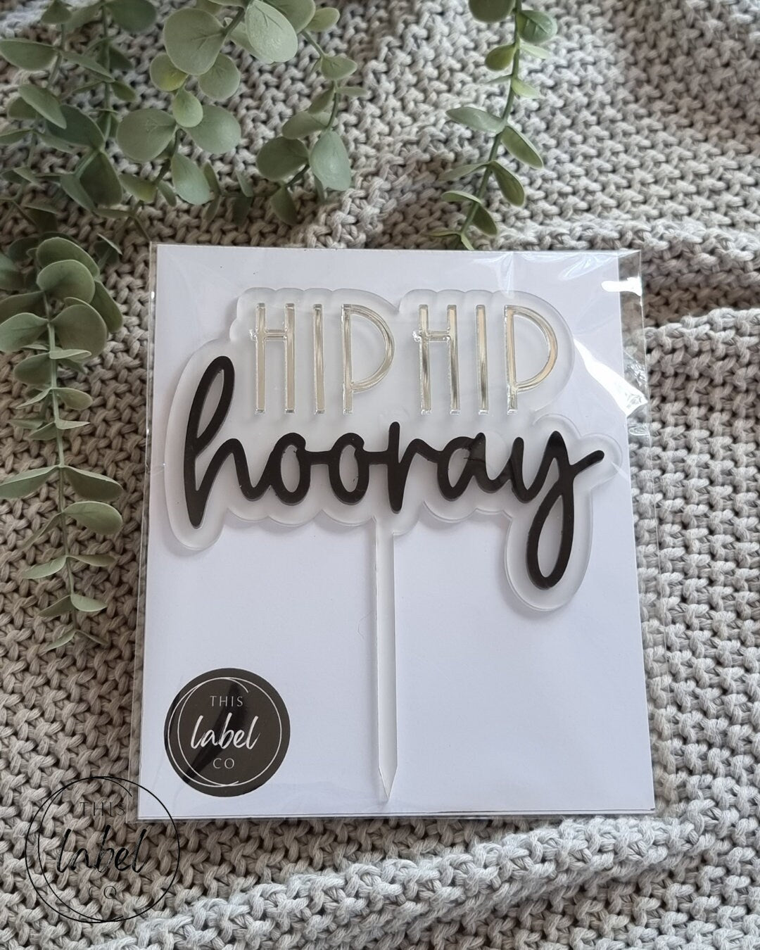 Acrylic Cake Topper | Birthday Cake Topper | Hip Hip Hooray | Birthday Cake