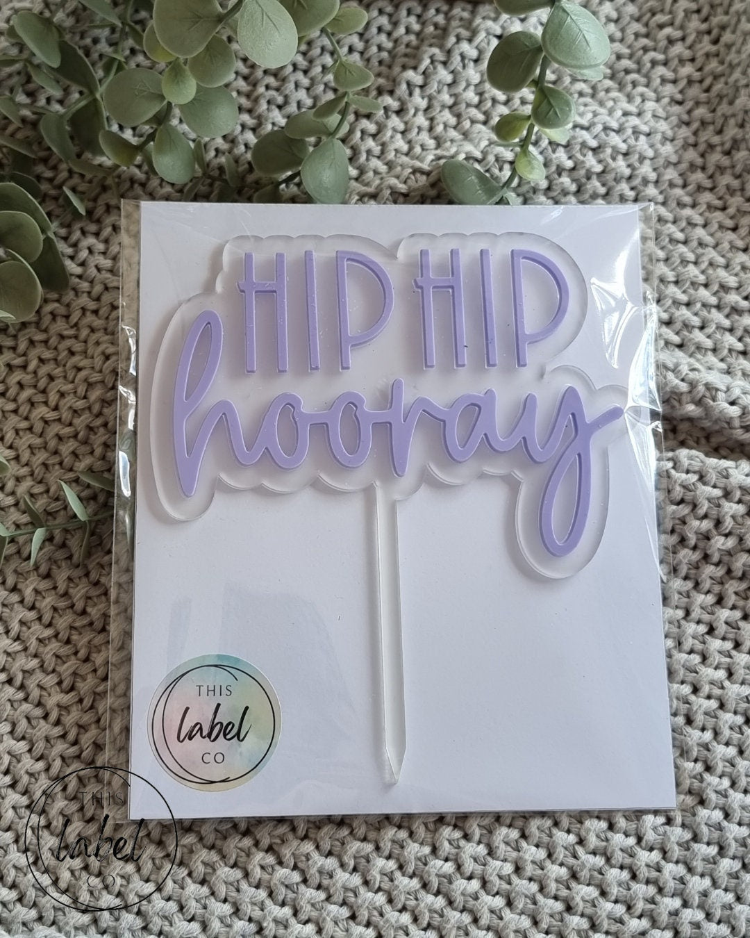 Acrylic Cake Topper | Birthday Cake Topper | Hip Hip Hooray | Birthday Cake